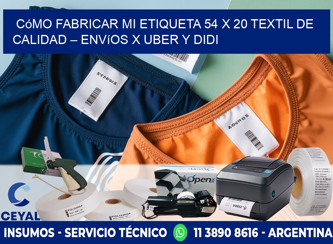 Cómo fabricar mi Etiqueta 54 x 20 textil de calidad – Envíos x Uber y DiDi