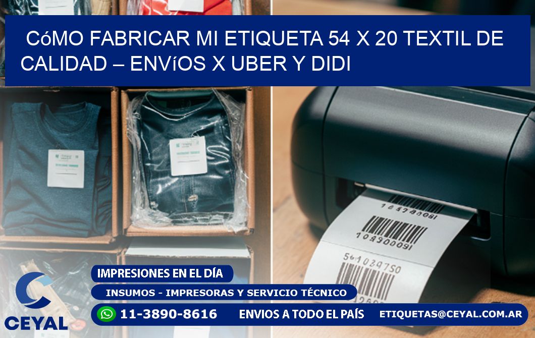 Cómo fabricar mi Etiqueta 54 x 20 textil de calidad – Envíos x Uber y DiDi