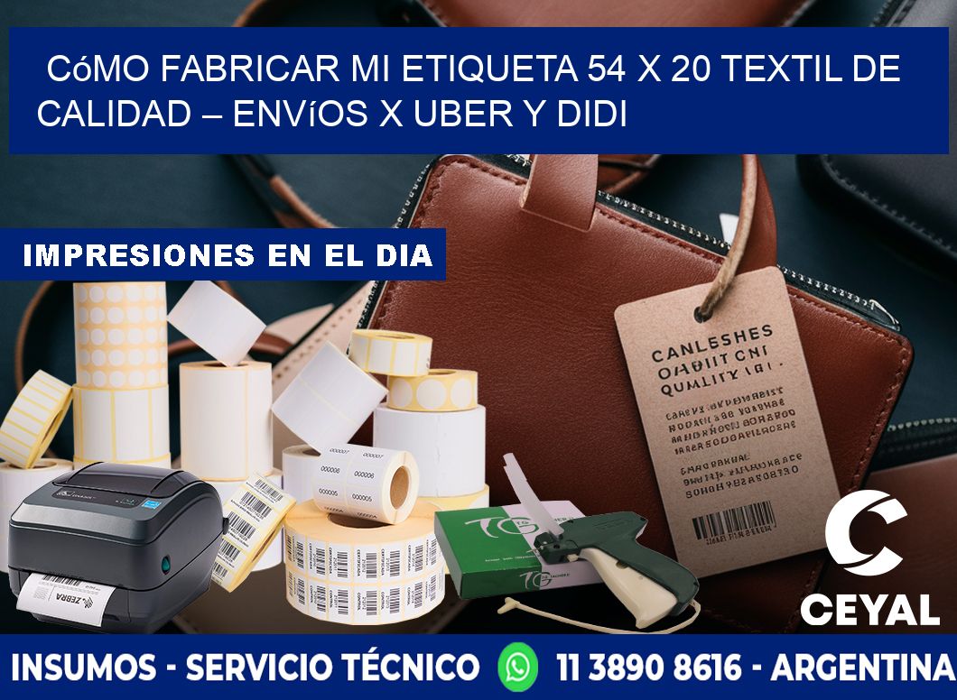 Cómo fabricar mi Etiqueta 54 x 20 textil de calidad – Envíos x Uber y DiDi