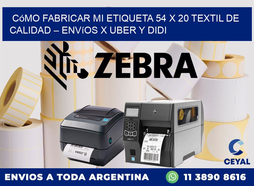 Cómo fabricar mi Etiqueta 54 x 20 textil de calidad – Envíos x Uber y DiDi