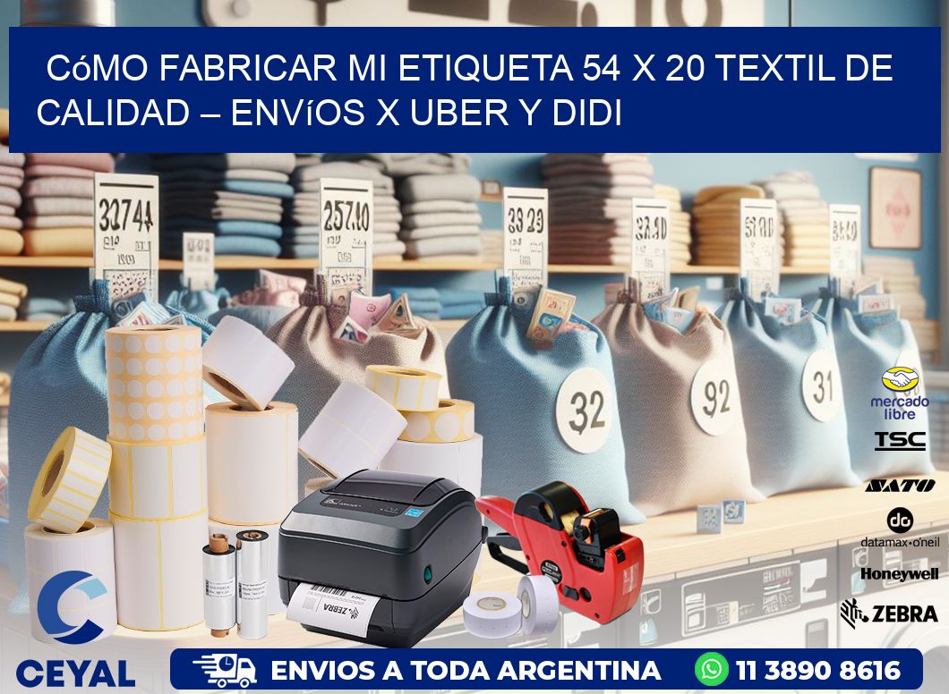 Cómo fabricar mi Etiqueta 54 x 20 textil de calidad – Envíos x Uber y DiDi