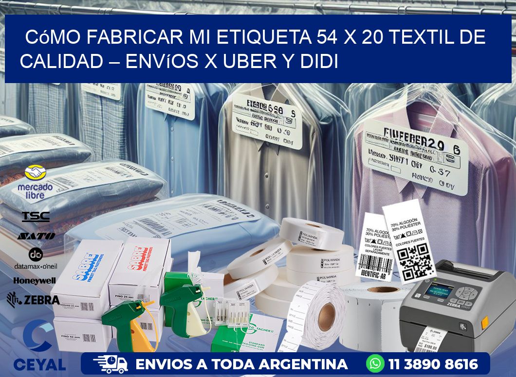 Cómo fabricar mi Etiqueta 54 x 20 textil de calidad – Envíos x Uber y DiDi