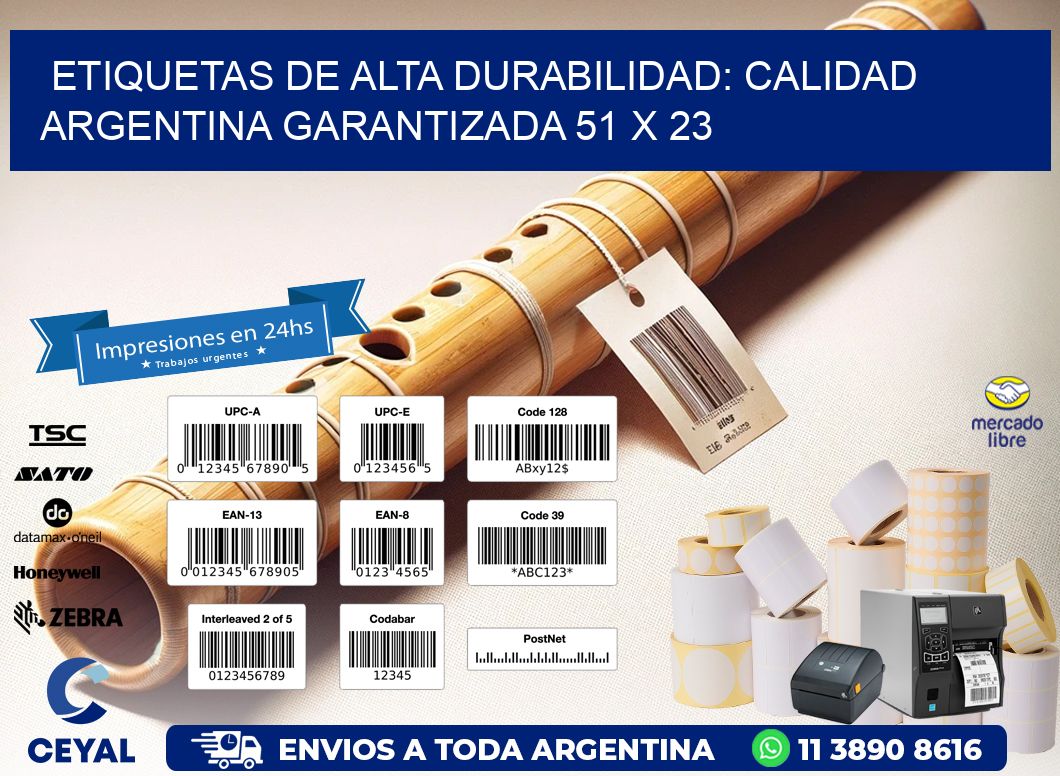 Etiquetas de Alta Durabilidad: Calidad Argentina Garantizada 51 x 23