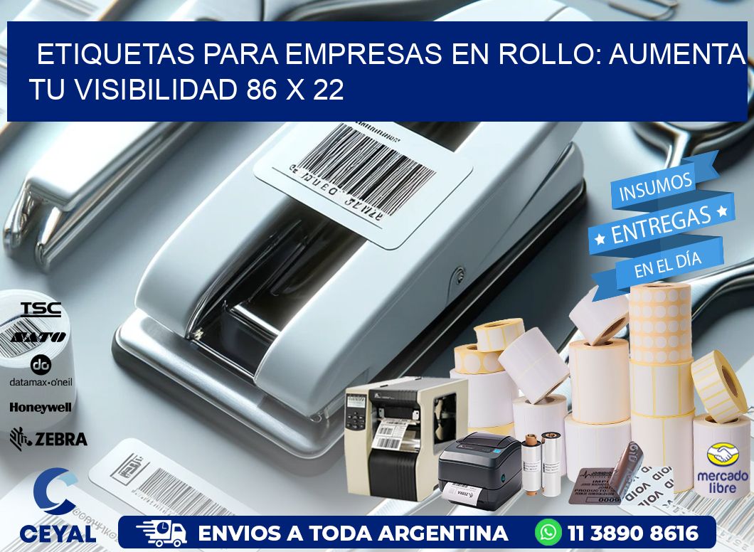 Etiquetas para Empresas en Rollo: Aumenta tu Visibilidad 86 x 22