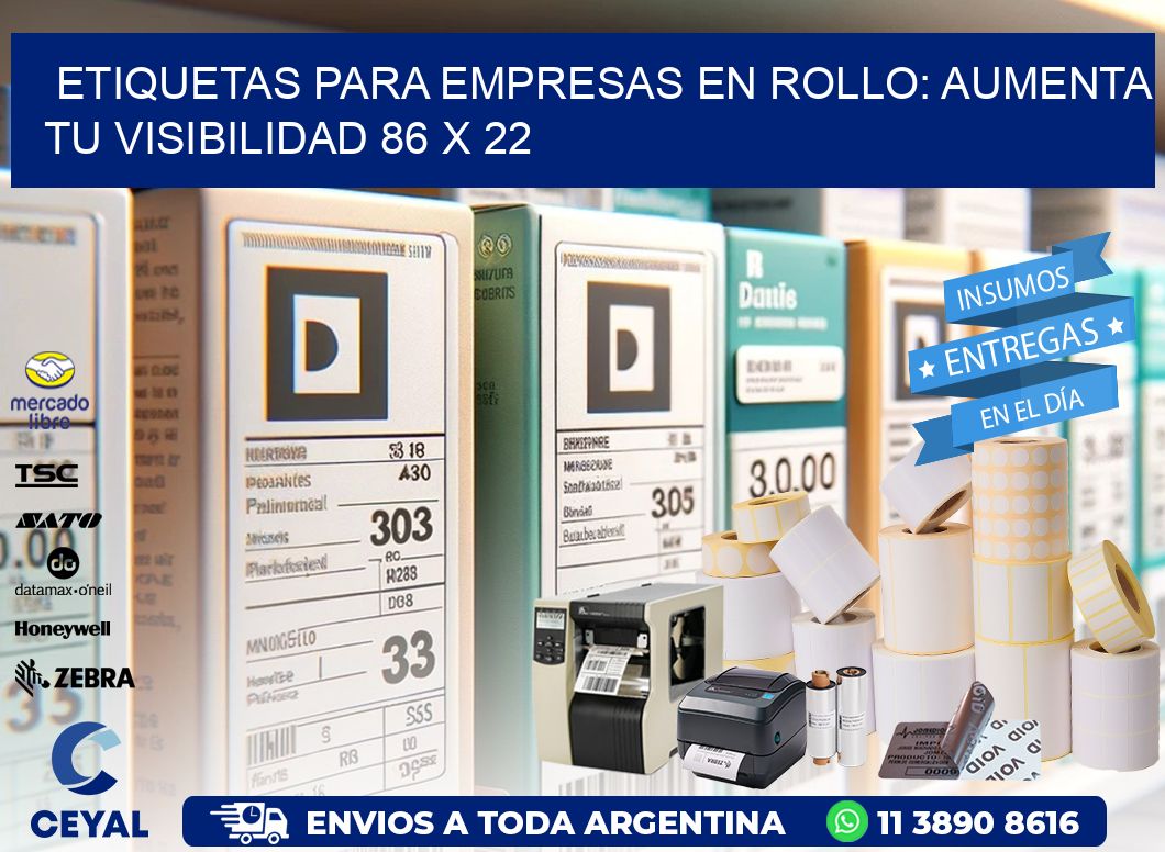 Etiquetas para Empresas en Rollo: Aumenta tu Visibilidad 86 x 22