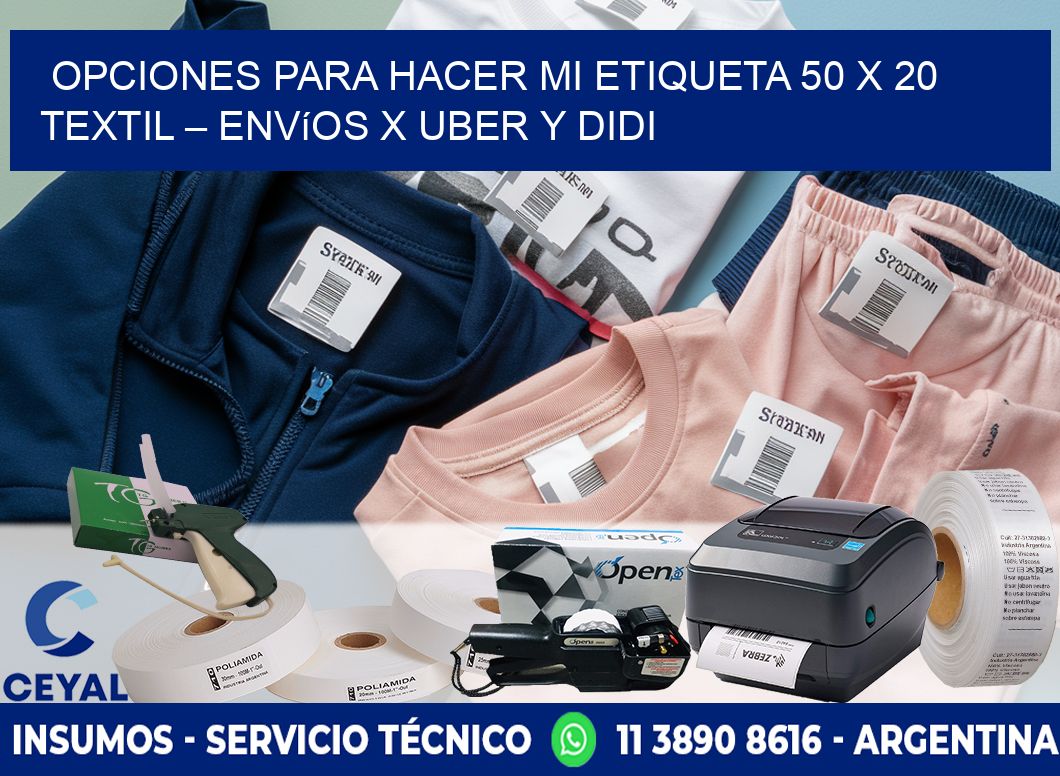 Opciones para hacer mi Etiqueta 50 x 20 textil – Envíos x Uber y DiDi