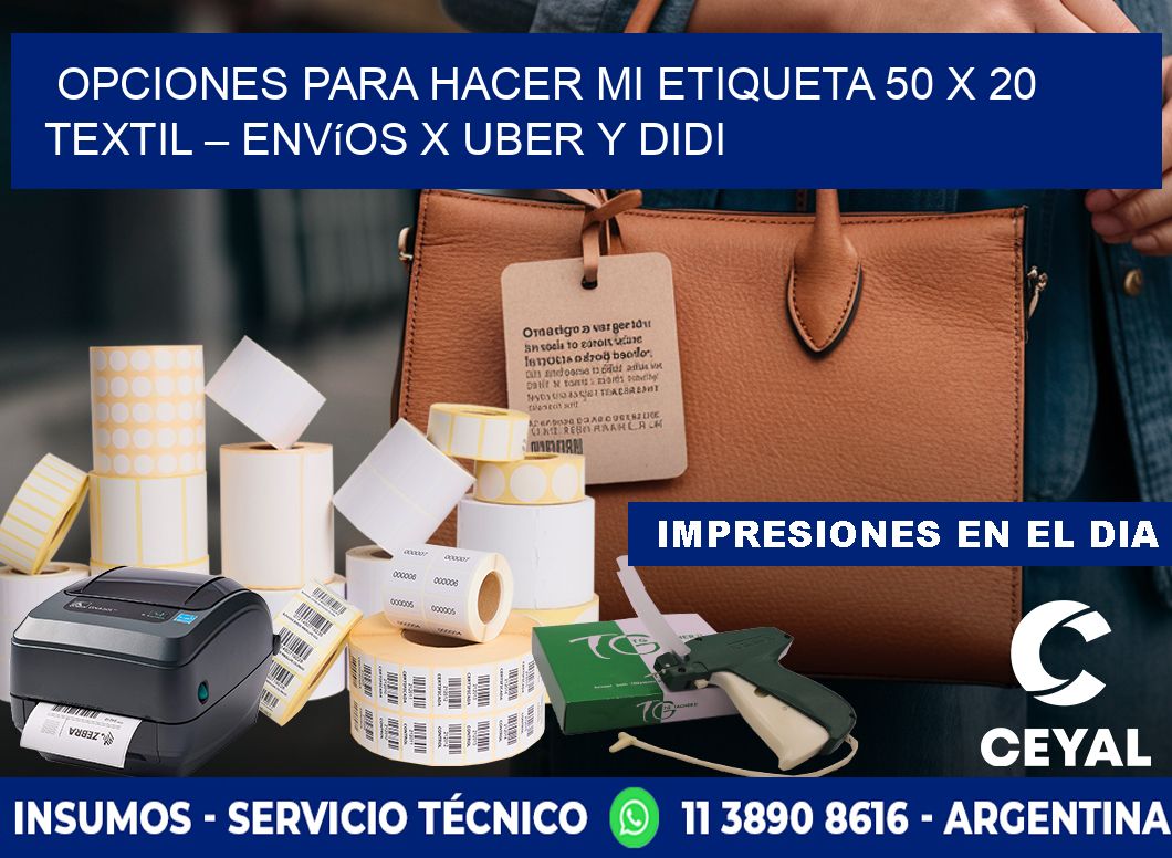 Opciones para hacer mi Etiqueta 50 x 20 textil – Envíos x Uber y DiDi