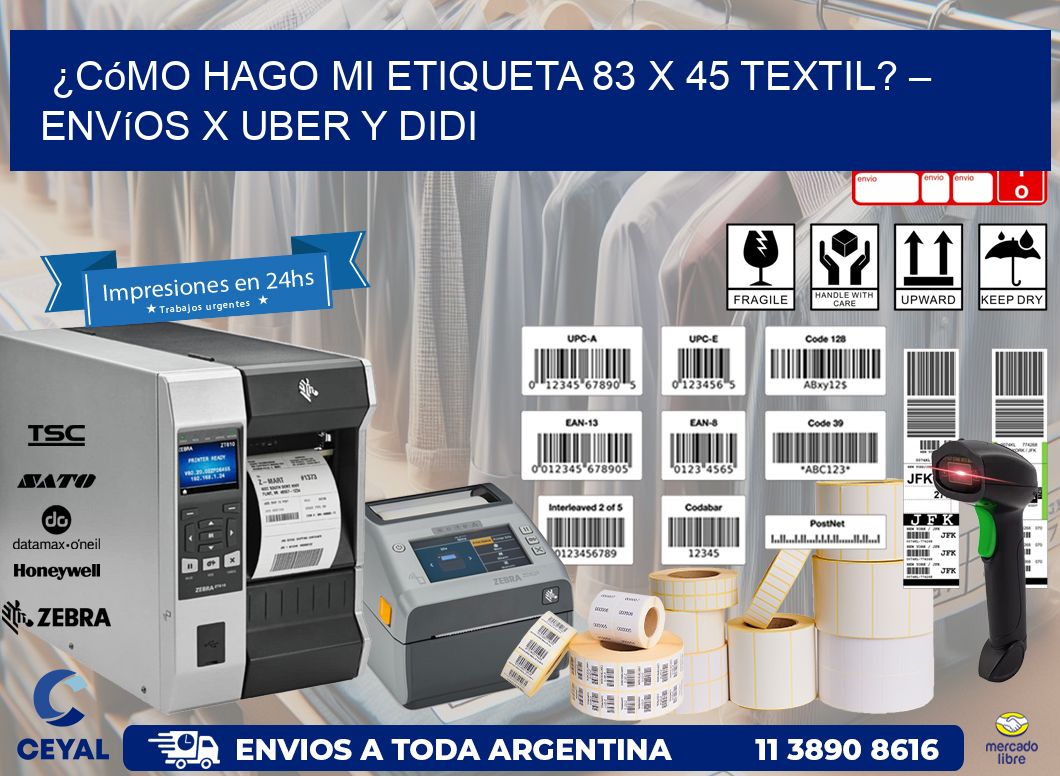 ¿Cómo hago mi Etiqueta 83 x 45 textil? – Envíos x Uber y DiDi